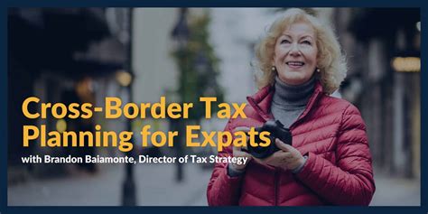 Tax Planning for Expatriates: Adapting to Cross-Border Tax Rules